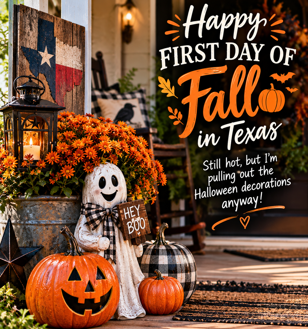 Texas fall porch decorated with pumpkins, orange mums, lanterns, a Texas flag, and Halloween ghost decor, with text celebrating the first day of fall.